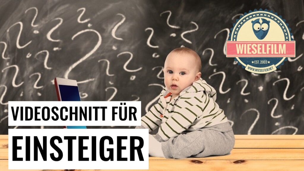 Videoschnitt für Einsteiger