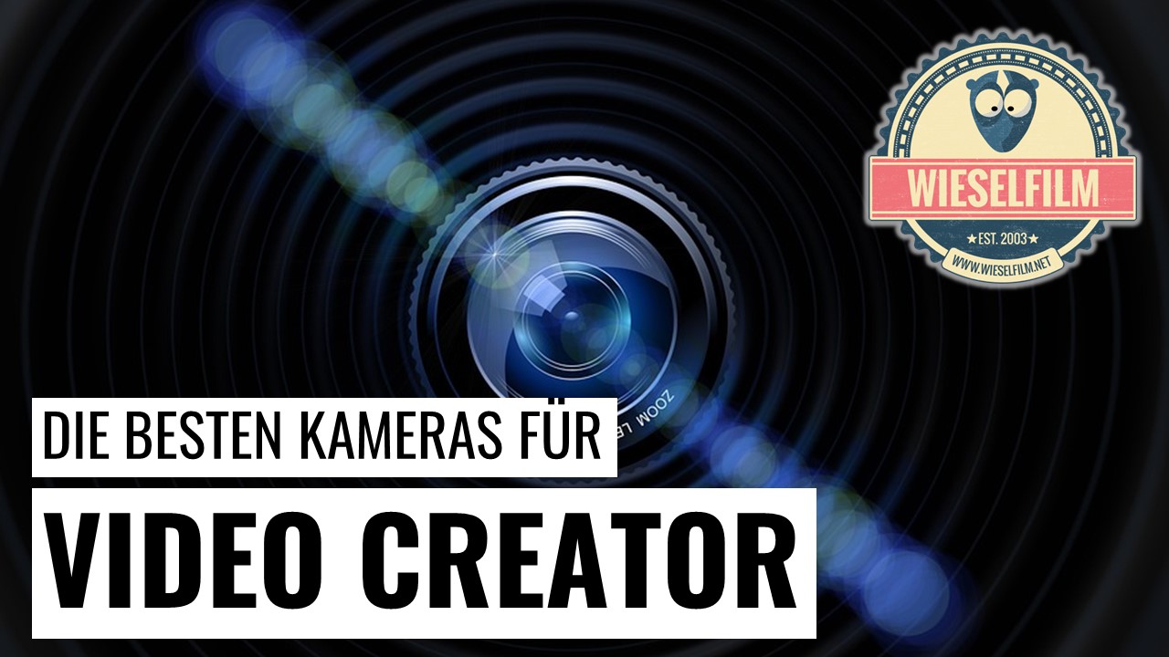 Kameras für Video-Creator