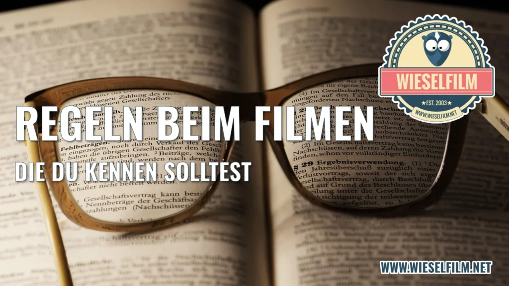 Regeln beim Filmen, die du kennen solltest