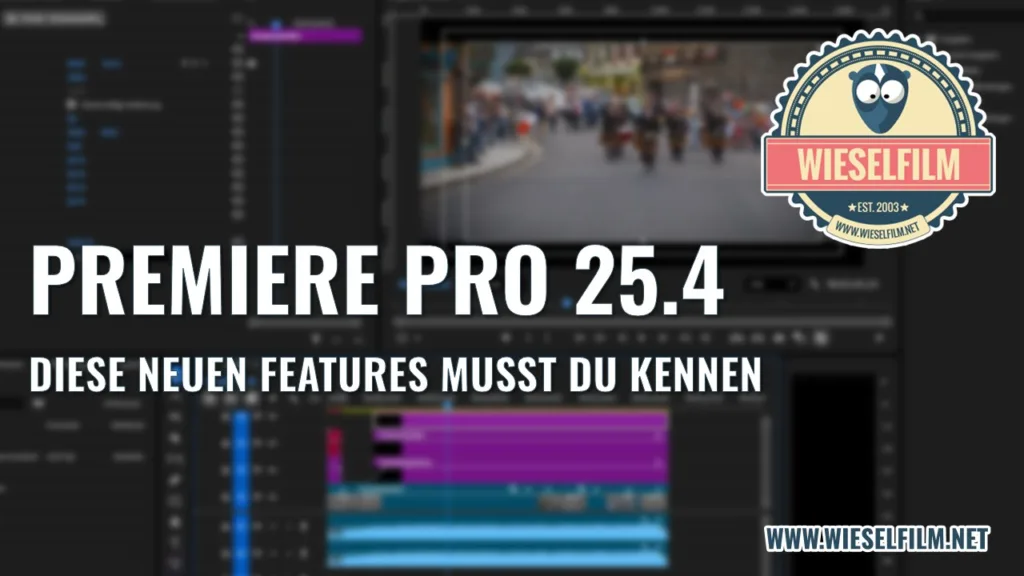 Premiere Pro 25.4 - diese neuen Features musst du kennen