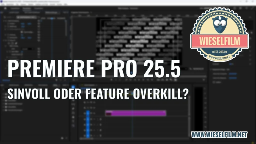 Premiere Pro 25.5 - sinnvoll oder Feature-Overkill?