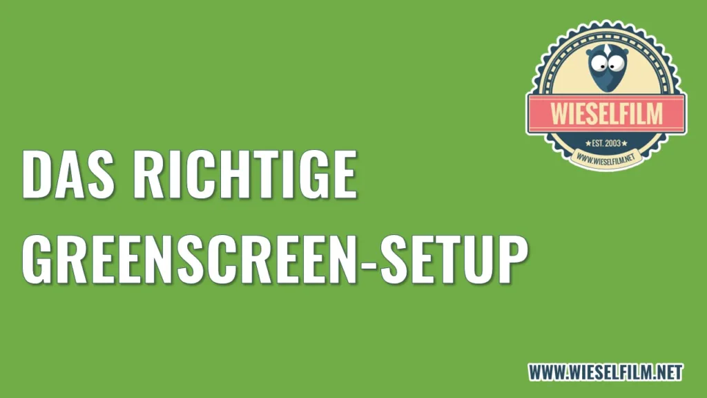 Das richtige Greenscreen-Setup