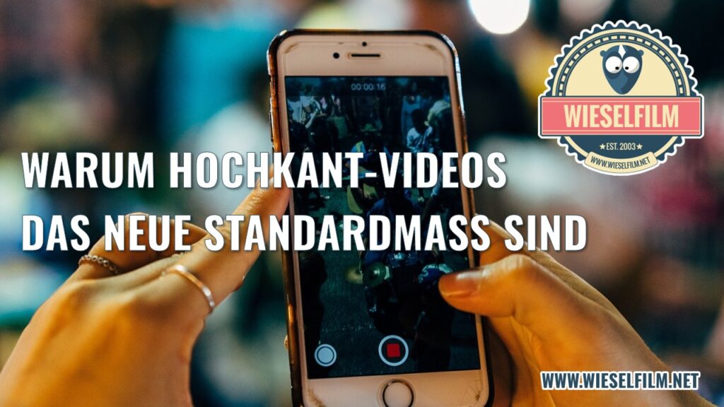 Warum Hochkant-Videos das neue Standardmaß sind